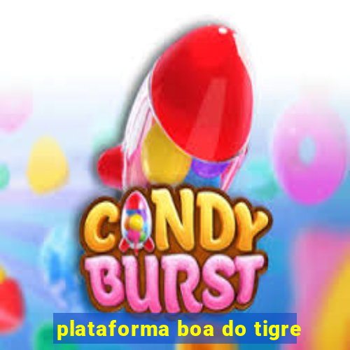 plataforma boa do tigre